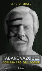 Tabaré Vázquez. Compañero del poder