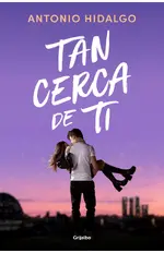 Tan cerca de ti