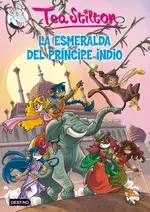 Tea Stilton. La esmeralda del príncipe indio