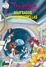 Tea Stilton. Naufragos de las estrellas