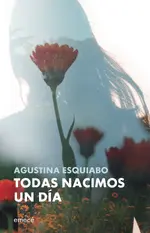 Todas nacimos un día