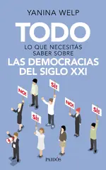 Todo lo que necesitás saber sobre las democracias del siglo XXI