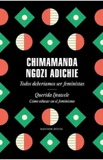 Todos deberíamos ser feministas / Querida Ijeawele