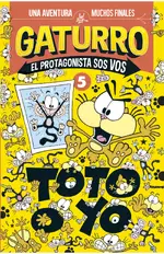 Toto o yo (Gaturro. El protagonista sos vos 5)