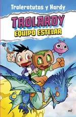 Trolardy 5. Equipo estelar