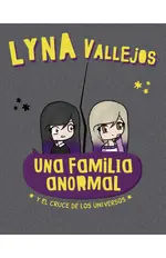 Una familia anormal. Y el cruce de los universos