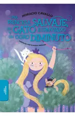 Una princesa salvaje, un gato espantado y un ogro diminuto
