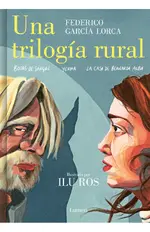 Una trilogía rural (Bodas de sangre, Yerma y La casa de Bernarda Alba)