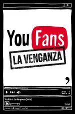 Youfans. La venganza