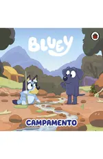 Bluey. Un cuento - El campamento
