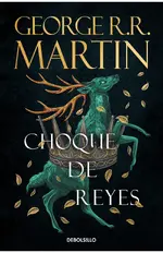 Choque de reyes (Canción de Hielo y Fuego 2)