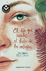 El día que sientas el latir de las estrellas (Libro 3)