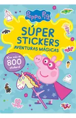 Peppa Pig. Cuaderno de actividades - Peppa Pig. Superstickers. Aventuras mágicas