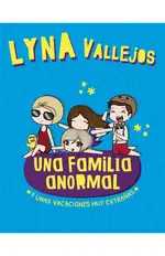 Una familia anormal. Y unas vacaciones muy extrañas