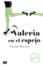 Valeria en el espejo (Saga Valeria 2)