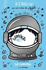 Wonder - La lección de August (edición ilustrada con capítulos extra)