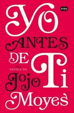 Yo antes de ti (Antes de ti 1)