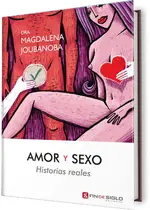 Amor y sexo. Historias reales