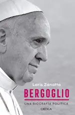 Bergoglio. Una biografía política