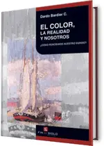 Color, la realidad y nosotros