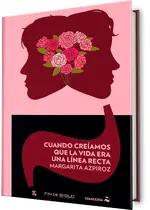Cuando creíamos que la vida era una línea recta