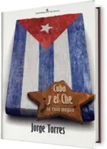Cuba y el Che. La ruta mágica