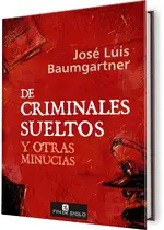 De criminales sueltos y otras minucias