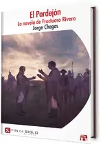 El Pardejón. La novela de Fructuoso Rivera