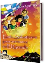 Emilia Salvatierra y sus aventuras en El Grande