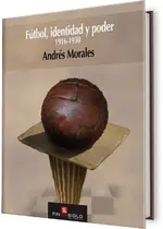 Fútbol, identidad y poder