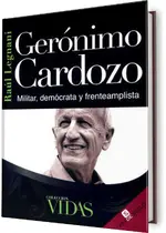 Gerónimo Cardozo. Militar, demócrata...