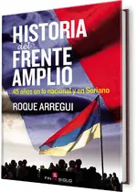 Historia del Frente Amplio. 45 años