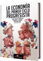 La economía del primer ciclo progresista