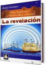 La Revelación. Viaje fantástico a Montevideo