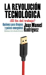 La revolución tecnológica ¿el fin del trabajo?