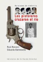 Los pistoleros cruzaron el río