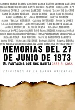 Memorias del 27 de Junio de 1973. El fantasma que nos habita