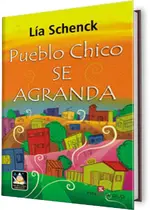 Pueblo chico se agranda