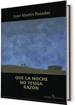 Que la noche no tenga razon