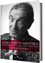 Todo esto es mentira. La verdadera historia de Cacho de la Cruz