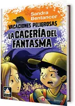 Vacaciones peligrosas: la cacería del fantasma