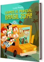 Vamos al mundial Brasil 2014!