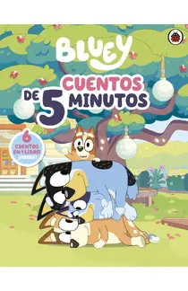 Bluey. Recopilatorio de cuentos (Cuentos de 5 minutos)