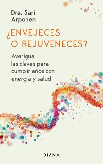 ¿Envejeces o rejuveneces?
