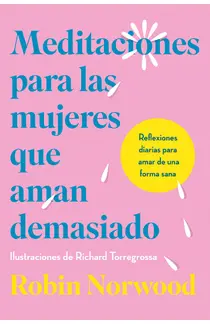 Meditaciones para mujeres que aman demasiado